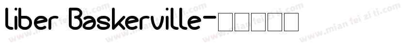 liber Baskerville字体转换